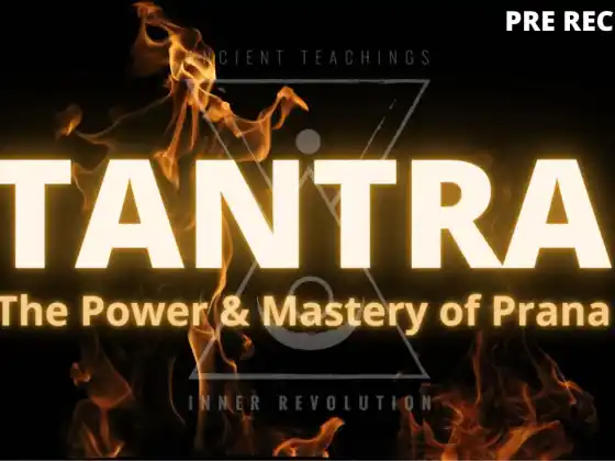 Tantra - Kuasa & Penguasaan Prana (40jam)
