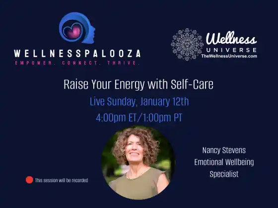Wellnesspalooza 2025 Raise Your Energy with Self-Care with Nancy Stevens
